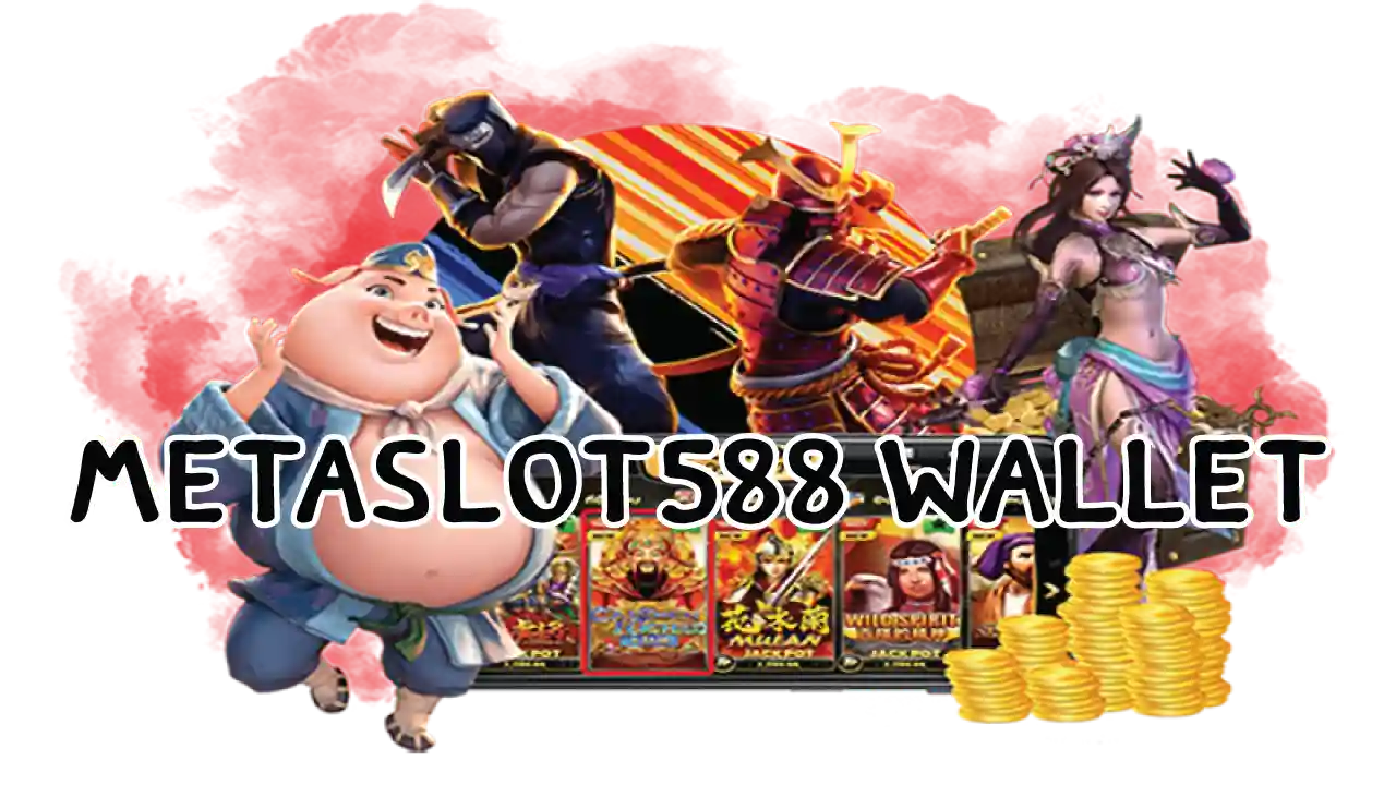 metaslot588 wallet